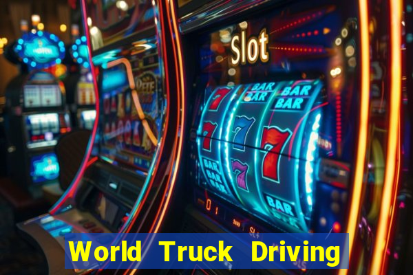 World Truck Driving Simulator Dinheiro Infinito tudo desbloqueado 2024